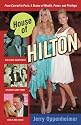 House of Hilton: From Conrad to Paris: A Drama of Wealth, Power, and Privilege
