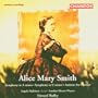 Alice Mary Smith: Symphony in A minor; Symphony in C minor; Andante for Clarinet
