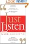 Just Listen: Discover the Secret to Getting Through to Absolutely Anyone
