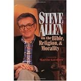 Steve Allen on the Bible, Religion, and Morality