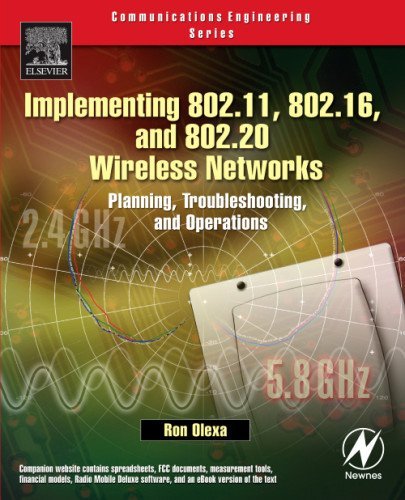 Implementing 802.11, 802.16, and 802.20 Wireless Networks: Planning, Troubleshooting, and Operations (Communications Engineering (Paperback))