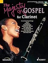 THE MAJESTY OF GOSPEL 16 GREAT GOSPEL SONGS CLARINET & PIANO BK/CD THE MAJESTY OF GOSPEL 16 GREAT GOSPEL SONGS CLARINET & PIANO BK/CD
