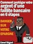 DANGER SUR VOTRE EPARGNE Comment prot�ger votre argent d'une faillite bancaire en 6 �tapes