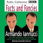Facts & Fancies | [Armando Iannucci]