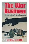 The War Business: The International Trade in Armaments.
