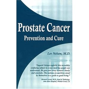 Click here to buy Prostate Cancer Prevention and Cure by Lee Nelson.