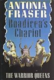 Boadicea's chariot : the warrior queens