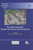 River basin trajectories : societies, environments and development