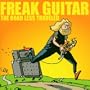 Freak Guitar: the Road Less Traveled