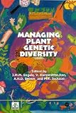 Managing Plant Genetic Diversity (Cabi) [Hardcover] [2002] First Ed. Johannes Engels, V R Rao, Anthony H D Brown, Michael Jackson