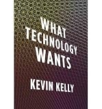 Produkt-Bild: [What Technology Wants]What Technology Wants BY Kelly, Kevin(Author)Hardcover