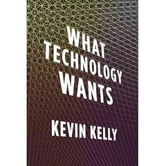 [What Technology Wants]What Technology Wants BY Kelly, Kevin(Author)Hardcover