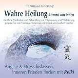Produkt-Bild: Wahre Heilung kommt von innen - Gef&uuml;hrte Meditationen und Behandlungen zur Entspannung und Vitalisierung: &Auml;ngste und Stress loslassen, inneren Frieden finden mit Reiki