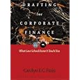 Drafting for Corporate Finance: What Law School Doesn't Teach You (PLI's Corporate and Securities Law Library) by Carolyn E. C. Paris