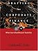 Drafting for Corporate Finance (PLI's Corporate and Securities Law Library)