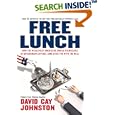 Free Lunch: How the Wealthiest Americans Enrich Themselves at Government Expense (and Stick You with the Bill)