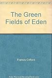 The green fields of Eden