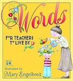 Words For Teachers To Live By Mary Engelbreit