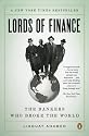 Lords of Finance: The Bankers Who Broke the World