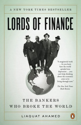 Lords of Finance: The Bankers Who Broke the World