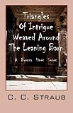 Triangles Of Intrique Weaved Around The Leaning Barn: A Brenna Hines Series
