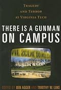 There is a Gunman on Campus: Tragedy and Terror at Virginia Tech