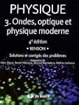 Physique 3 : Ondes, optique et physiq...