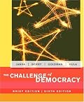 The Challenge Of Democracy: Brief Edition