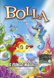 Bolla - Un Pesciolino Coraggioso #03