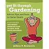 Get Fit Through Gardening: Advice, Tips, and Tools for Better Health