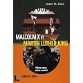Malcolm X et Martin Luther King : M�me cause, m�me combat