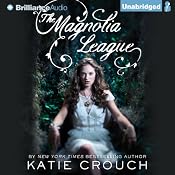 The Magnolia League | [Katie Crouch]