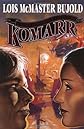 Komarr : A Miles Vorkosigan Adventure