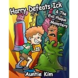 Harry Defeats Ick & The Evil Plaque Monsters