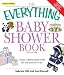 Everything Baby Shower Book: Throw a memorable event for mother-to-be (Everything (Parenting))