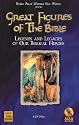 Great Figures of the Bible: Legends and Legacies of our Biblical Heroes