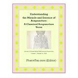 Understanding the Miracle and Essence of Acupuncture: A Classical Acupuncture Verse (Tong Xuan Zhi Yao Fu) (Journal of Chinese Herbal Medicine and Acupuncture)
