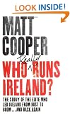 Who Really Runs Ireland?: The story of the elite who led Ireland from bust to boom ... and back again