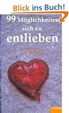 99 M�glichkeiten, sich zu entlieben