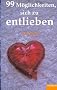99 M�glichkeiten, sich zu entlieben