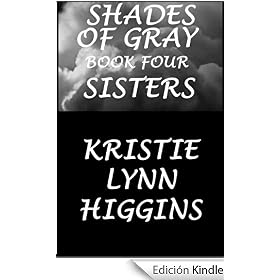 #4 Shades of Gray- Sisters ( science fiction action adventure suspense) (SOG- Shades Of Gray Series)