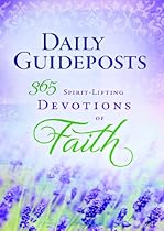 Daily Guideposts 365 Spirit-Lifting Devotions of Faith Daily Guideposts 365 Spirit-Lifting Devotions of Faith
