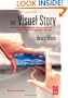 The Visual Story, Second Edition: Creating the Visual Structure of Film, TV and Digital Media