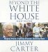 Beyond the White House: Waging Peace, Fighting Disease, Building Hope
