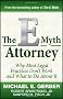 The e-Myth Attorney: Why Most Legal Practices Don't Work and What to Do About It