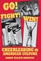 Go! Fight! Win!: Cheerleading in American Culture