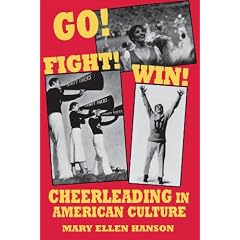 Go! Fight! Win!: Cheerleading in American Culture