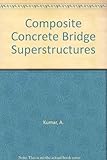 Composite concrete bridge superstructures