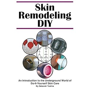 Skin Remodeling DIY: An Introduction to the Underground World of Do-It-Yourself Skin Care