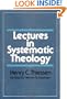 Lectures in Systematic Theology